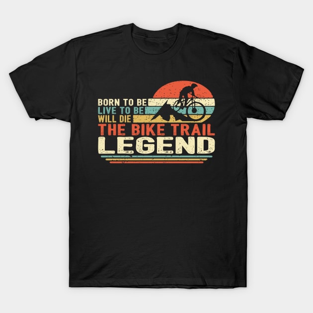 Bike Trail Legend T-Shirt by pa2rok